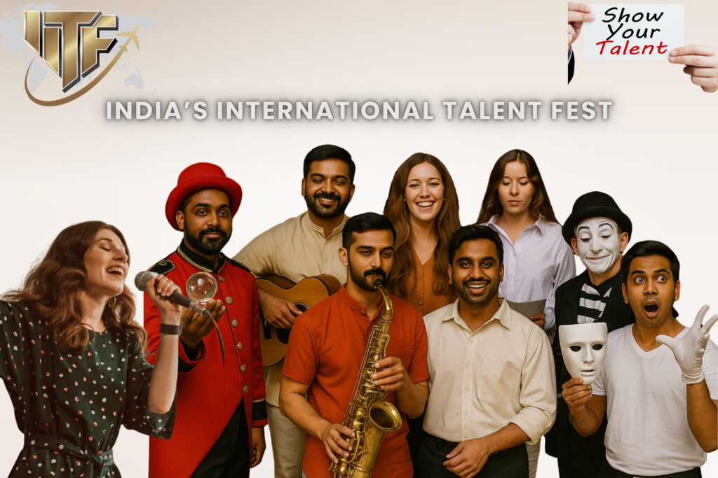 iitf, india's international talent fest, iitf registration iitf 2025, india's international talent fest 2025, global talent competition 2025, international talent fest, global talent fest, talent championship, global talent championship, indian talent competition abroad