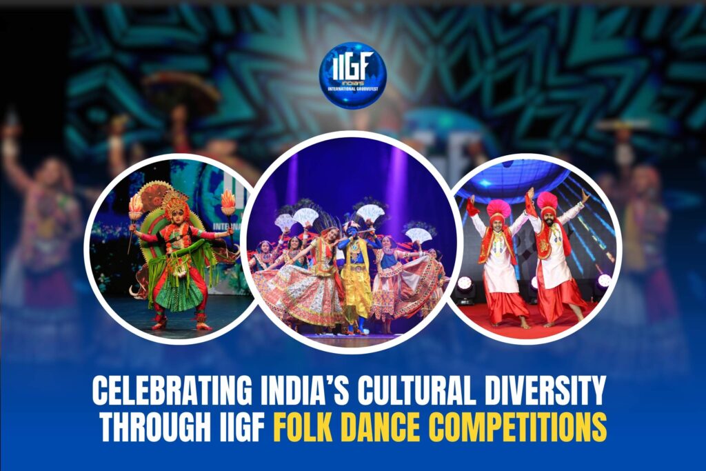 Celebrating India’s Cultural Diversity Through IIGF Folk Dance Competitions