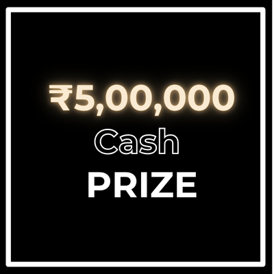 ₹5,00,000 Cash Prize
